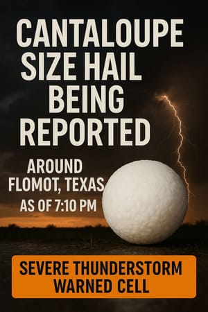 Cantaloupe Sized Hail around Flomot TX